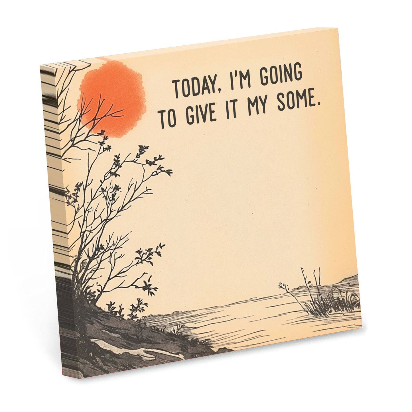 Give It My Some - Funny Sarcastic Sticky Note Pad