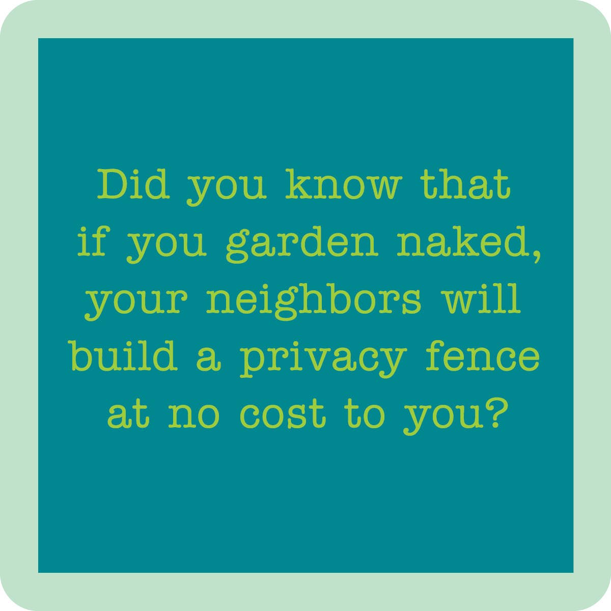 COASTER: Garden Naked