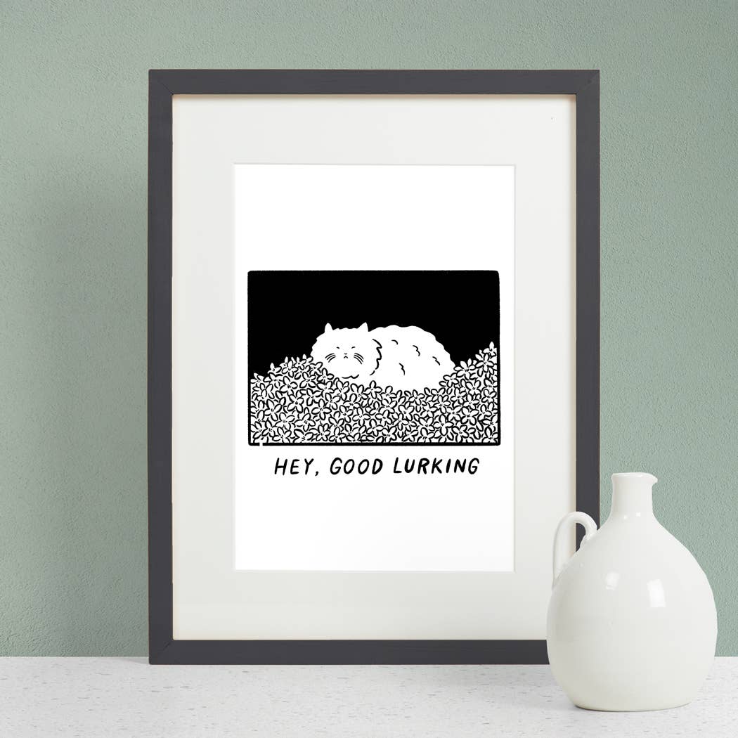 Hey, Good Lurking Print