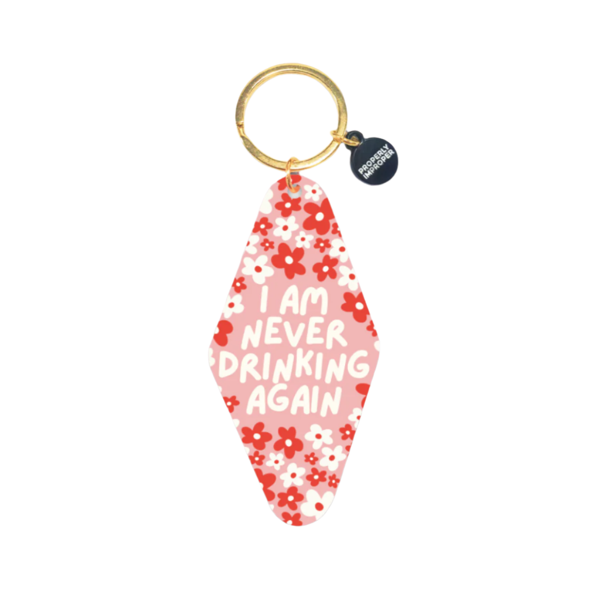 Never Drinking Again - Keychain