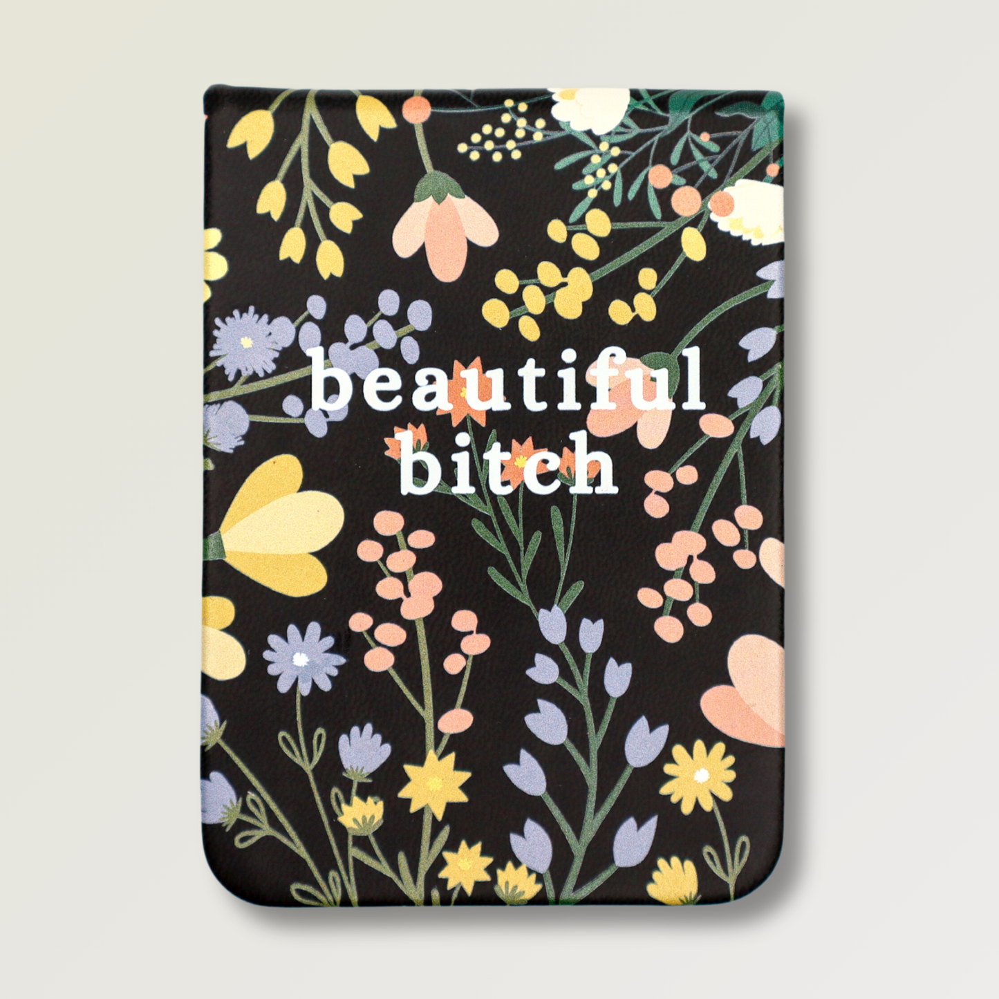 Beautiful Bitch - Floral Leatherette Pocket Journal