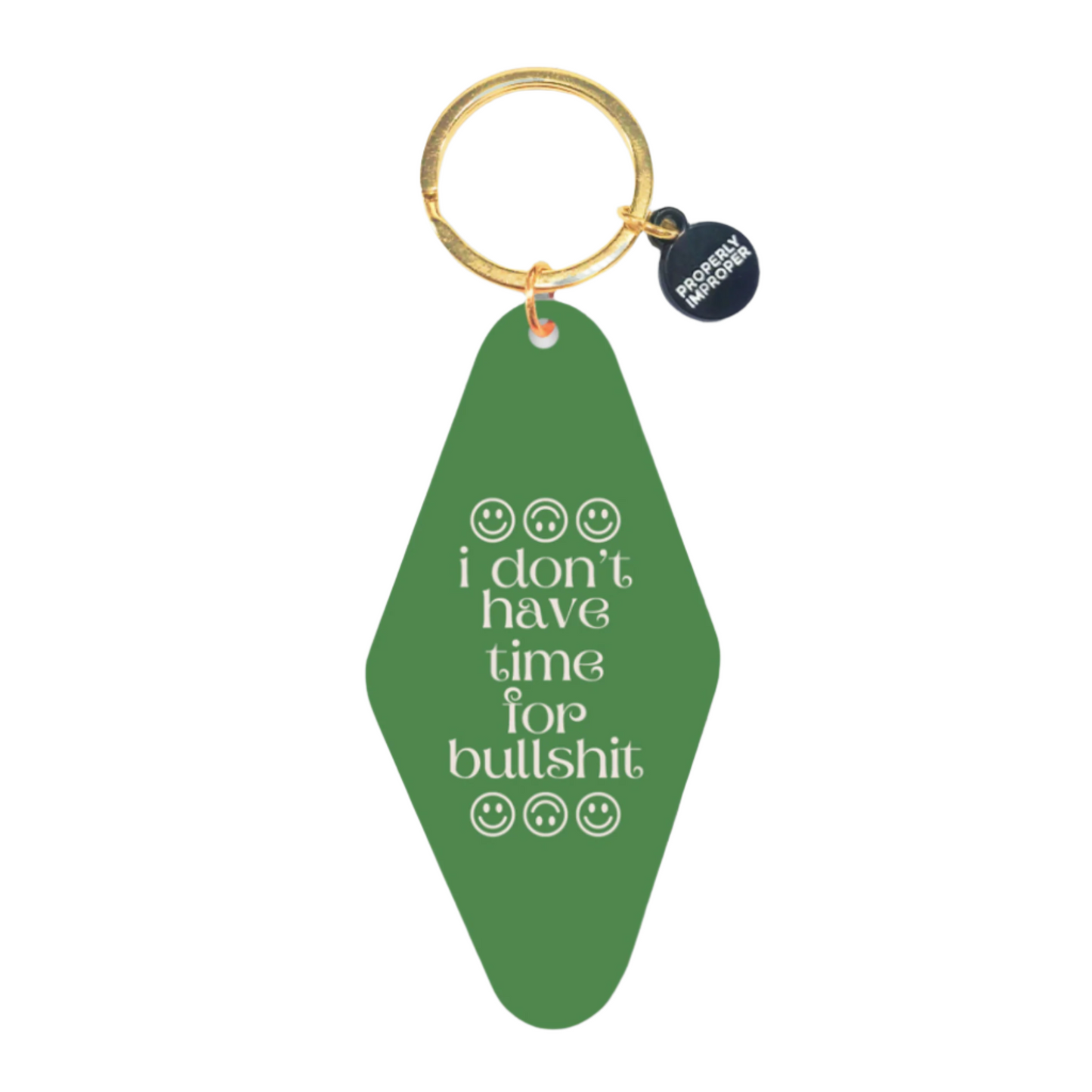I Don't Have Time For Bullshit Hot Stamped Motel Keychain