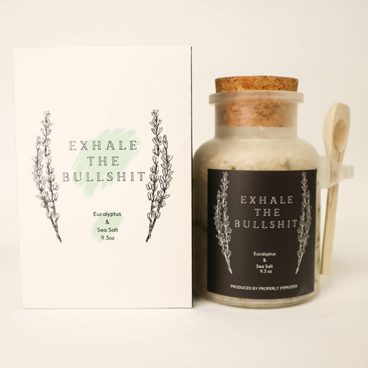 Exhale The Bullshit - Eucalyptus & Sea Salt Bath Salts