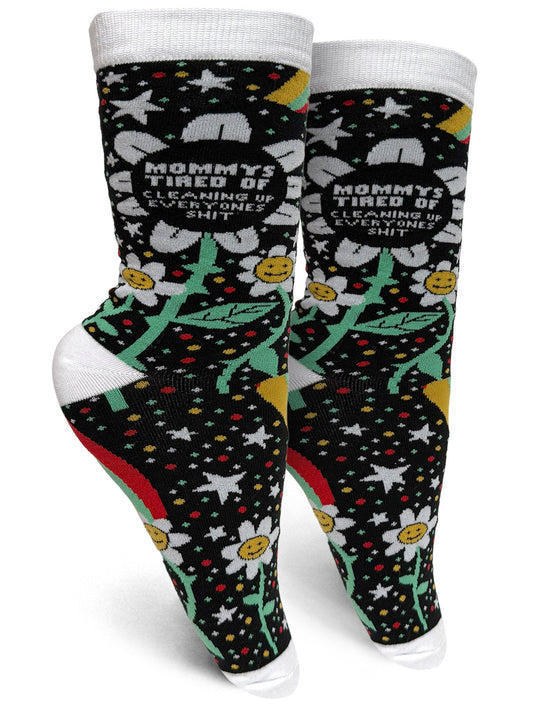 Mommy's Tired Of Cleaning Up Everyones Shit Womens Crew Socks
