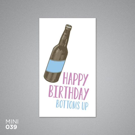 Happy Birthday Bottoms Up Card- Mini