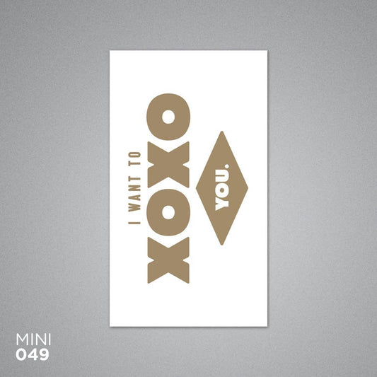 I Want To Xoxo You Card- Mini