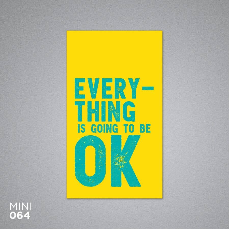 Everything is Going to Be Ok Card- Mini