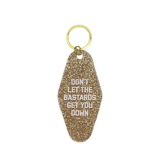 Don't Let the Bastards Get You Down Glitter Keychain - Golden Gems