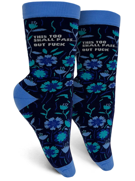 This Too Shall Pass... But Fuck Womens Crew Socks