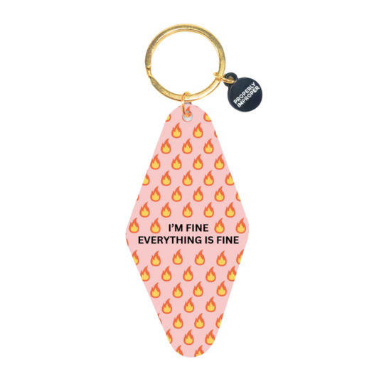 I'm Fine Everything Is Fine Hot Stamped Motel Keychain