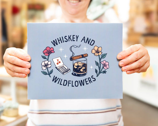 "Whiskey and Wildflowers" - Print